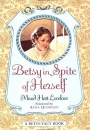 Betsy in Spite of Herself (Maud Hart Lovelace)