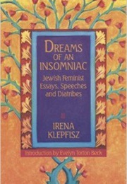 Dreams of an Insomniac (Irena Klepfisz)