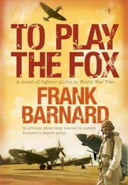 To Play the Fox (Frank Barnard)