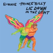 Bonnie "Prince" Billy - Lie Down in the Light