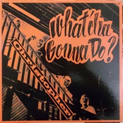 Christopher - What'cha Gonna Do?