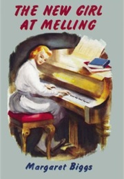 The New Girl at Melling (Margaret Biggs)