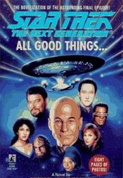 Star Trek the Next Generation: All Good Things...