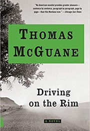 Driving on the Rim (Thomas McGuane)