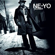 Closer - Ne-Yo