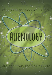 Alienology: The Complete Book of Extraterrestrials (Dugald a Steer)