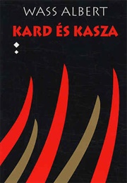 Kard És Kasza (Albert Wass)