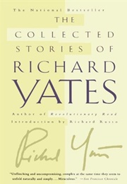 The Collected Stories (Richard Yates)