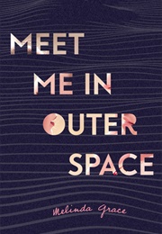 Meet Me in Outer Space (Melinda Grace)
