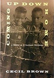 Coming Up Down Home (Cecil Brown)