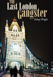 The Last London Gangster (S. Fowler Wright)