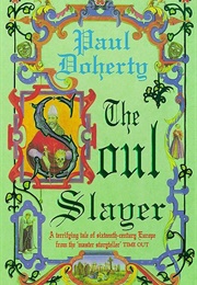 The Soul Slayer (Paul Doherty)