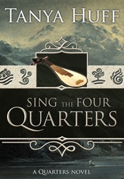 Sing the Four Quarters (Tanya Huff)