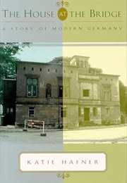 The House at the Bridge (Katie Hafner)
