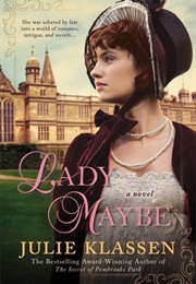 Lady Maybe (Julie Klassen)
