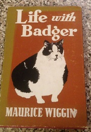 Life With Badger (Maurice Wiggin)