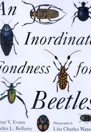 An Inordinate Fondness for Beetles (Arthur V. Evans and Charles L. Bellamy)