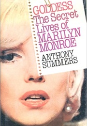 Goddess: The Secret Lives of Marilyn Monroe (Anthony Summers)