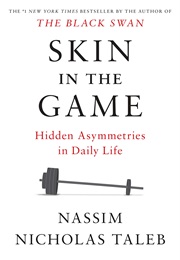 Skin in the Game (Nassim Nicholas Taleb)