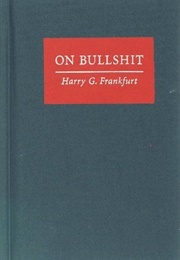 On Bullshit (Harry Frankfurt)