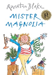 Mister Magnolia (Quentin Blake)