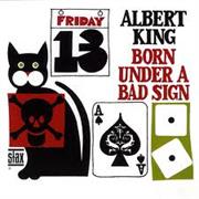 Born Under a Bad Sign - Albert King