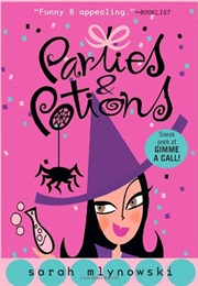 Parties and Potions (Sarah Mlynowski)
