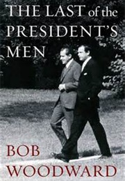 Last of the President&#39;s Men (Woodward)