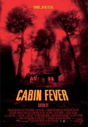 Cabin Fever (2003)