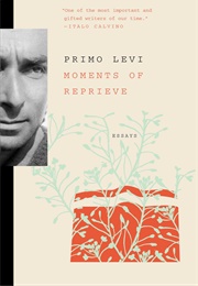 Moments of Reprieve (Primo Levi)