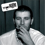 Arctic Monkeys - Whatever People Say I Am, That&#39;s What I&#39;m Not