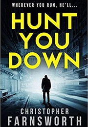 Hunt You Down (Christopher Farnsworth)