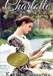Charlotte: Pride & Prejudice Continues (Karen Aminadra)