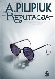 Reputacja (Andrzej Pilipiuk)