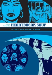 Heartbreak Soup: The Love & Rockets Library - Palomar Book 1 (Gilbert Hernandez)
