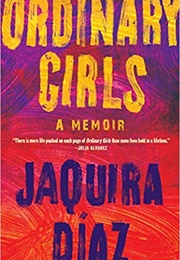 Ordinary Girls (Jaquira Diaz)