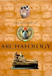 The History of Archaeology (Maev Kennedy)