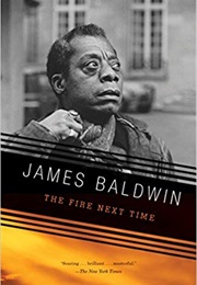 The Fire Next Time (James Baldwin)
