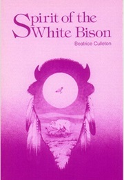 Spirit of the White Bison (Beatrice Culleton)