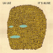 It's Alive (La Luz, 2013)