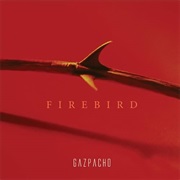 Gazpacho - Firebird