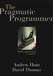 The Pragmatic Programmer (Andrew Hunt, David Thomas)