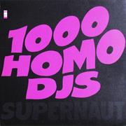 1000 Homo Djs - Supernaut