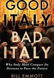Good Italy, Bad Italy (Bill Emmott)