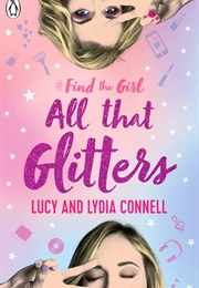 All That Glitters (Lucy &amp; Lydia Connell)