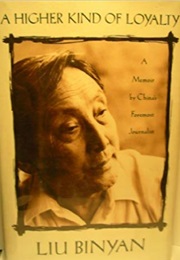 A Higher Kind of Loyalty (Liu Binyan)