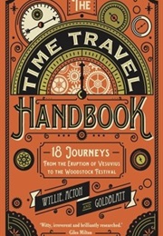 Time Travel Handbook, 18 Journeys... (Willie, Acton &amp; Goldblatt)