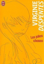 Les Jolies Choses (Virginie Despentes)