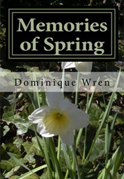 Memories of Spring (Dominique Wren)