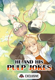 He and His Pulp Jokes (Maimeng)